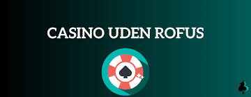 Casino uden ROFUS betalingsmetoder - Find de bedste muligheder Casino uden ROFUS betalingsmetoder - Find de bedste muligheder