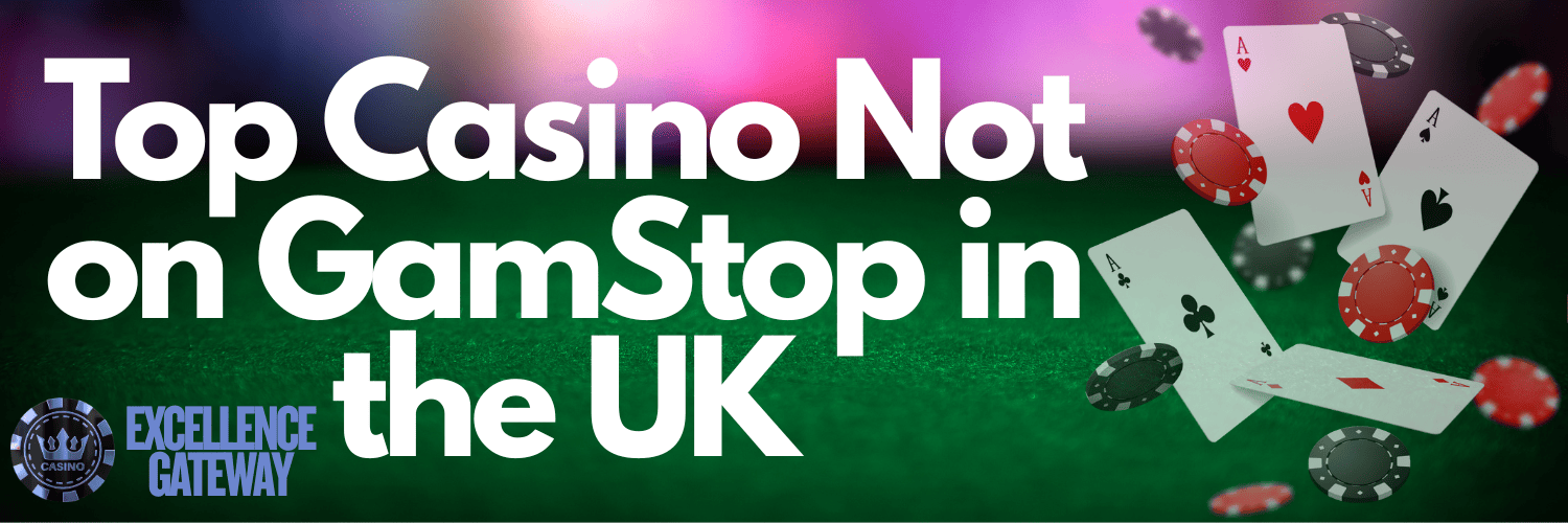 Discovering Gambling Sites Not on GamStop Options for Players in the UK Discovering Gambling Sites Not on GamStop Options for Players in the UK