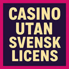 Casinon utan svensk licens - En djupgående guide 1998055771 Casinon utan svensk licens - En djupgående guide 1998055771